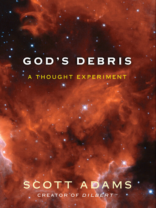 Title details for God's Debris by Scott Adams - Wait list